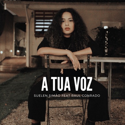 A Tua Voz (feat. Raul Conrado) - Single