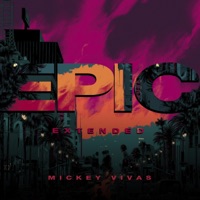 Epic (Extended) - Single - Mickey Vivas