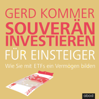 Gerd Kommer - Souverän investieren für Einsteiger: Wie Sie mit ETFs ein Vermögen bilden artwork