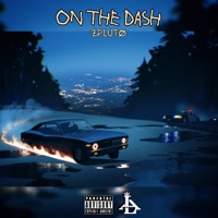 On the Dash - Single - ZPLUTO