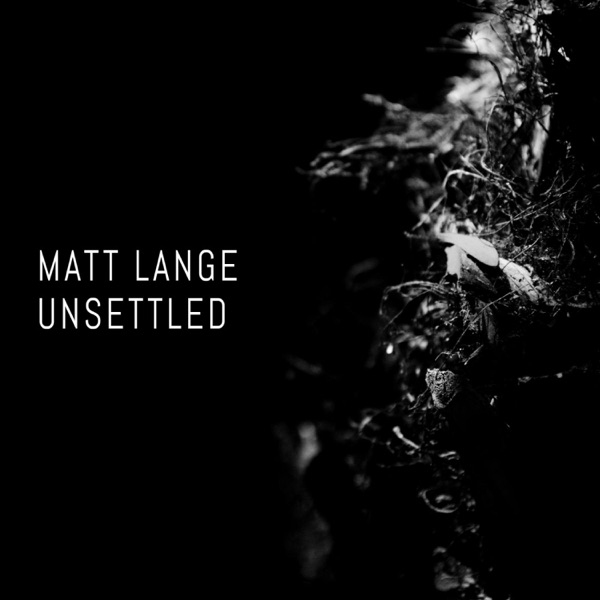 Unsettled - EP - Matt Lange