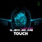 Touch (feat. Julie August) - March and June lyrics