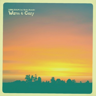 Warm & Cozy (feat. Nicolas Alexander) - Single