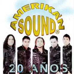20 Años - Amerikan Sound