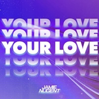 Your Love - Single - Jamie Nugent