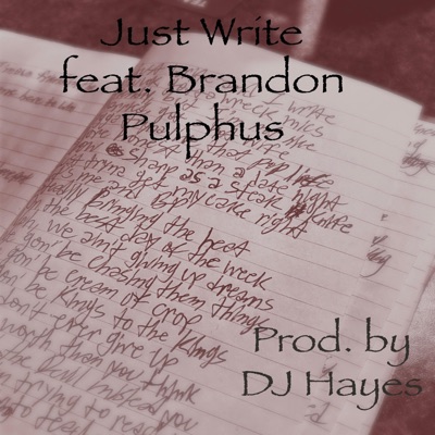 Just Write (feat. Brandon Pulphus) - Single