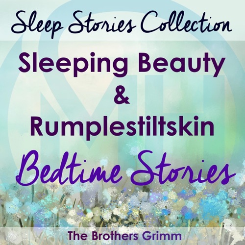 Sleep Stories Collection: Sleeping Beauty & Rumplestiltskin - Bedtime Stories (Unabridged) cover