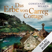 Das Erbe von Carreg Cottage - Constanze Wilken