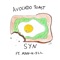 Avocado Toast (feat. Man-U-Ill) - Syn lyrics