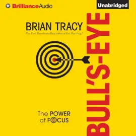Bull's-Eye: The Power of Focus (Unabridged)