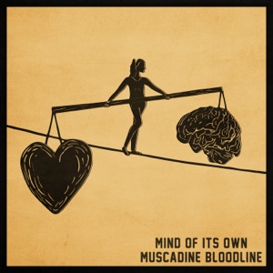 Muscadine Bloodline - Mind of Its Own - Line Dance Music