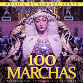 Música de Semana Santa. 100 Marchas Procesionales, Saetas y Música de Capilla. - Various Artists