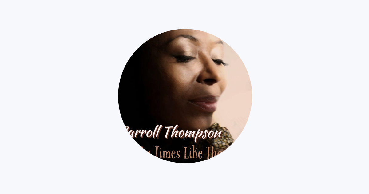 Carroll Thompson – Apple Music