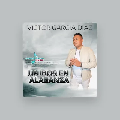 Listen to Victor Garcia Diaz, watch music videos, read bio, see tour dates & more!