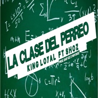 La Clase Del Perreo (feat. Shoz) - Single - King Loyal