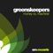 Machine! (James Curd Housetramental) - Greenskeepers lyrics