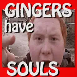 Gingers Have Souls - Single - The Gregory Brothers Gingers Have Souls - Single - The Gregory Brothers