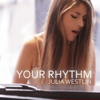 Your Rhythm - Julia Westlin