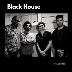 Black House (feat. Henrique Mota, Eliezer Inacio & Gustavo Rocha)