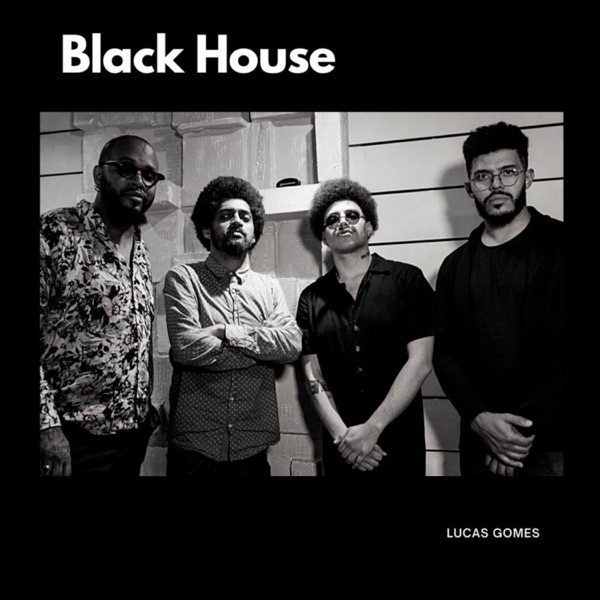 Black House (feat. Henrique Mota, Eliezer Inacio & Gustavo Rocha)