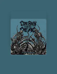 Poslechněte si interpreta Come Back From The Dead, sledujte hudební videa, přečtěte si životopis, podívejte se na data turné a další informace.