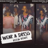 Wear a Dress - Single - Reesa Renee