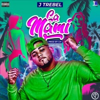La Mami - Single - J Trebel