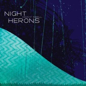 Night Herons - Freefall