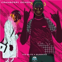 Cranberry Demon (feat. Burnkas) - Single - KiD Blitz