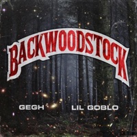 Backwoodstock - Single - lil Goblo & Gegh