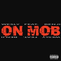On Mob (feat. Benji) - Single - Wesly
