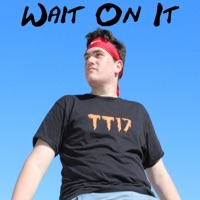 Wait on It EP - Tt17
