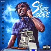 Still Signed To the Scale (Clean) - LoLife Blacc