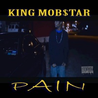 Pain (feat. Lil C & Tank C) - Single - King Mobstar