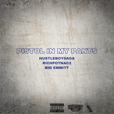 Pistol in MyPants - Single