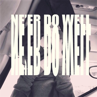 Ne'er Do Well
