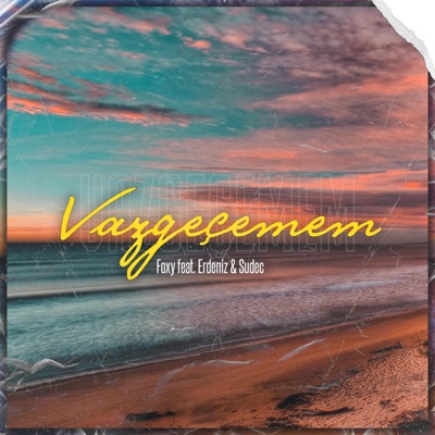 Vazgeçemem (feat. Erdeniz & Sudec) - Single