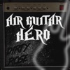 Air Guitar Hero - Single