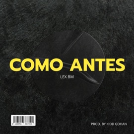 Como Antes (feat. Lex Bm) Kidd Gohan