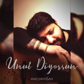 Unut Diyorsun artwork