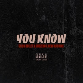 You Know Slick Bullet, Dubzeno & New Machine