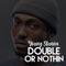 Double or Nothin - Young Stunna lyrics