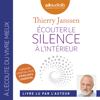 Écouter le silence à l'intérieur - Thierry Janssen
