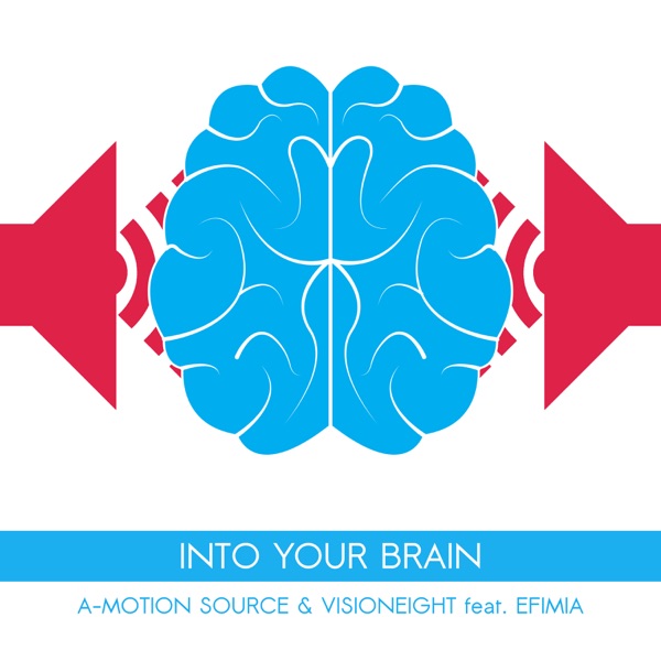 Into Your Brain (feat. Efimia) - Single
