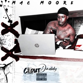 Clout Daddy Mac Moore