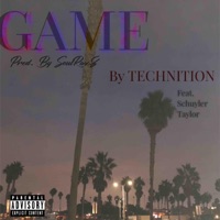 Game (feat. Schuyler Taylor) - Single - Technition