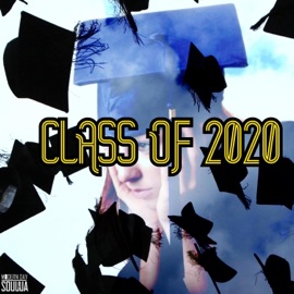 Class Of 2020 Modern Day Soulja