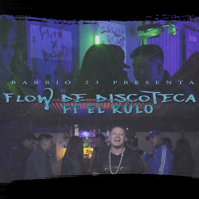 Flow de Discoteca (feat. El Rulo) - Single