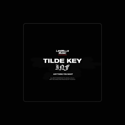 Listen to Tilde Key, watch music videos, read bio, see tour dates & more!