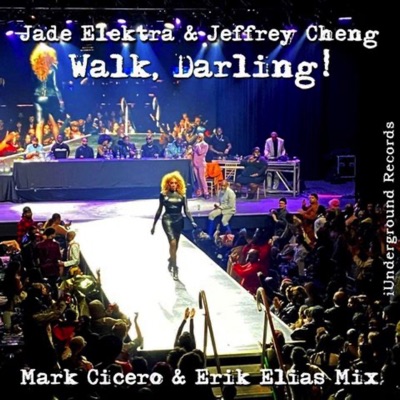 Walk, Darling! (Mark Cicero, Erik Elias Mix) - Single